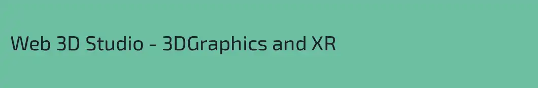 Web 3D Studio - 3DGraphics and XR